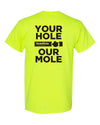 Back of the safety-green Your Hole Our Mole HoleMole T-shirt slogan graphic, sizes L and XL.